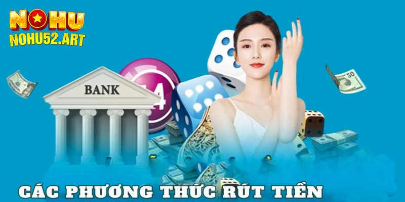 Thực hiện quá trình rút tiền 3 phương thức
